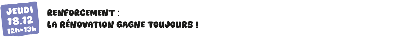 Webinaire Municipales 2026 : jeudi 18 décembre 2025 - Renforcement, la rénovation gagne toujours !